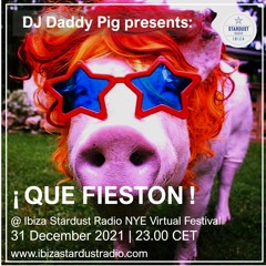 QUE FIESTON! - Ibiza Stardust Radio New Years Festival - Dec. 2021
