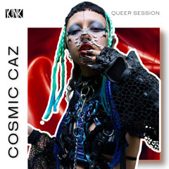 Queer Session #010- COSMIC CAZ