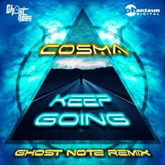 Cosma - Keep Going (Ghost Note remix)  (2020)