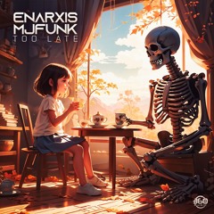 Enarxis Vs MJFunk - Too Late **360 Music Records**