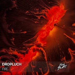DROPLUCH - Fire [Release]