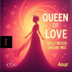Queen of Love – Bollywood Dream Mix