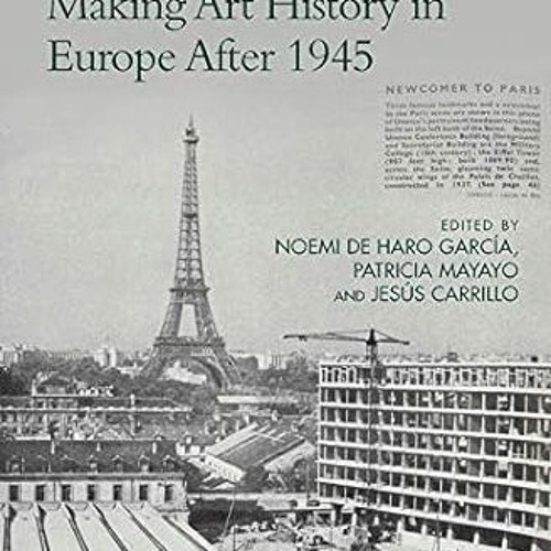 get [PDF] Making Art History in Europe After 1945 (ISSN)