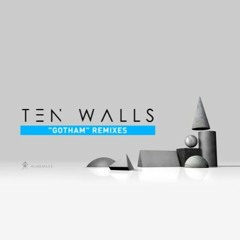 Ten Walls- Gotham (rAin Remix)