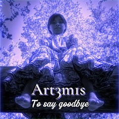 To say goodbye