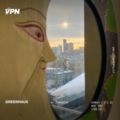 GREENHAUS w/JENNGREEN - 1/2/22 VPN