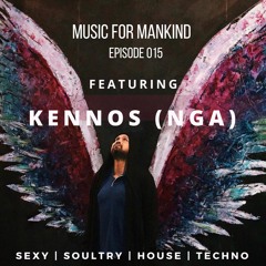Music for Mankind ep. 015 feat. Kennos (Nigeria)