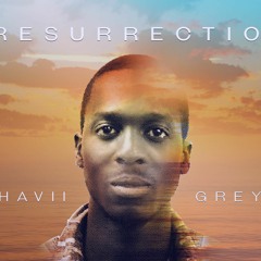 Havii Grey - Restless (Disc 1 Resurrection Album)