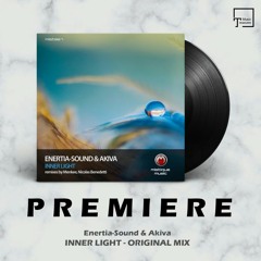 PREMIERE: Enertia-Sound & Akiva - Inner Light (Original Mix) [MISTIQUE MUSIC]