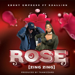 Ebony Empress - Rose (Zing Zing) feat Khalion (SXM Soca 2025)
