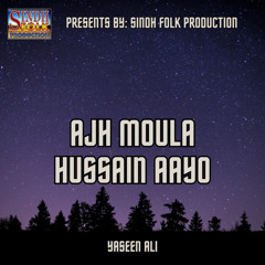 Ajh Moula Hussain Aayo