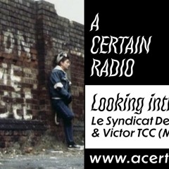 A Certain Radio - Looking Introvert with Victor Hamant & Le Syndicat des Scorpions - 04/08/22