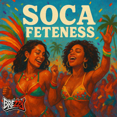 Soca Feteness