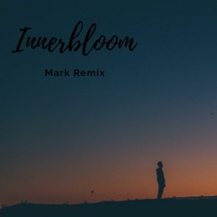Innerbloom - Ft. Dustin Tebbutt & Lisa Mitchell (Mark Remix)