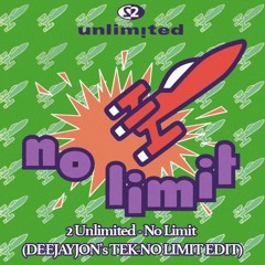 2 Unlimited - No Limit (DEEJAYJON's TEK-NO LIMIT EDIT)