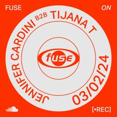 Jennifer Cardini B2b Tijana T — Recorded live at Fuse Brussels (03/02/24)