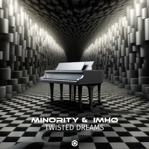 Minority & IMHØ - Twisted Dreams (Original Mix)