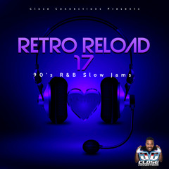 Retro Reload Volume 17 (90s R&B Slow Jams)