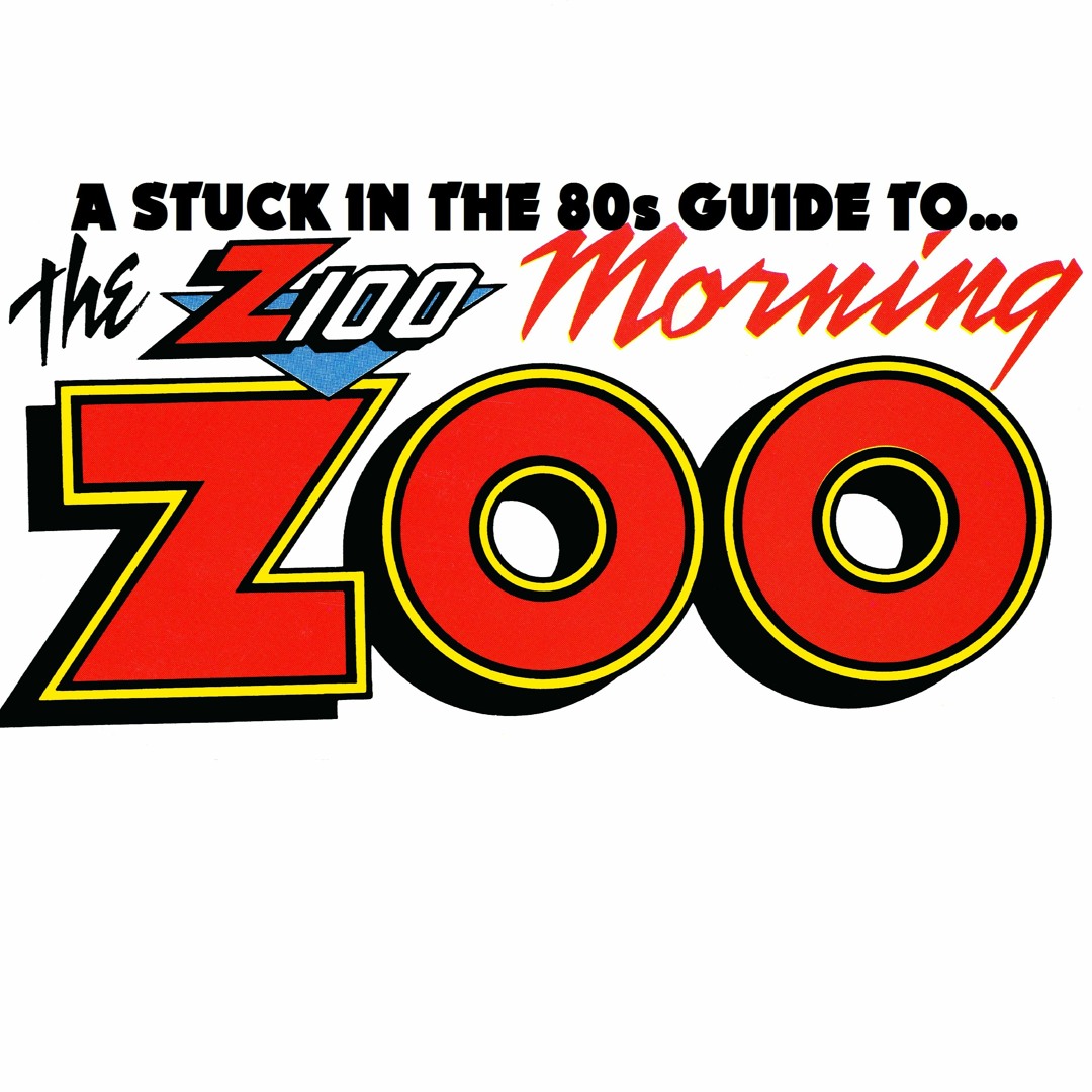 Stream Z-100 Morning Zoo, New York: A Stuck in the 80s Guide by