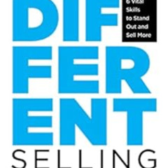 [Free] EBOOK 💙 Strikingly Different Selling: 6 Vital Skills to Stand Out and Sell Mo