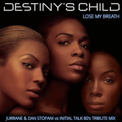 Lose My Breath (Jurrane & Dan Stopani vs Initial Talk 80s Tribute mix) - FREE DOWNLOAD