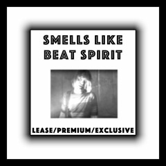 "Smells Like Beat Spirit" | Smells Like Teen Spirit Remix 2021 | [$25 / $45 / $100]