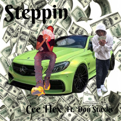 Steppin Ft. Don Staxks