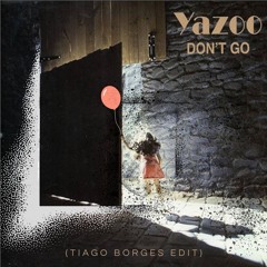 FREE DOWNLOAD : Don't Go (Tiago Borges Edit)