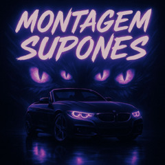 MONTAGEM SUPONES - OFICIAL MUSIC