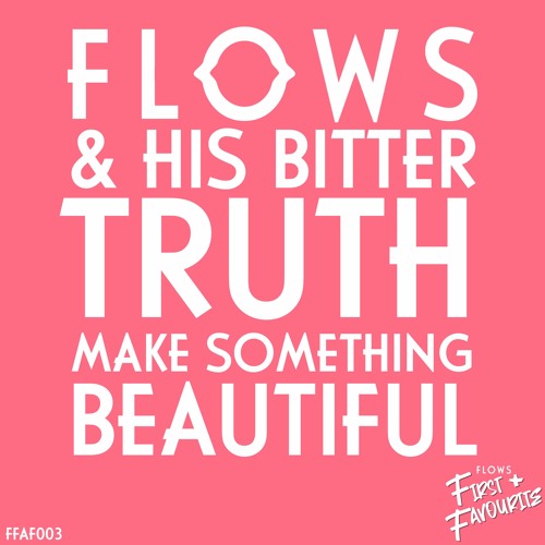Make Something Beautiful (with His Bitter Truth)