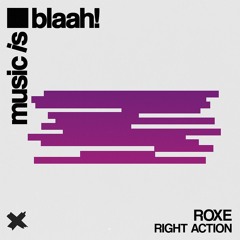 Roxe - Right Action