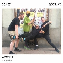 APCEHAЛ w/ Krauss - 30/07/21