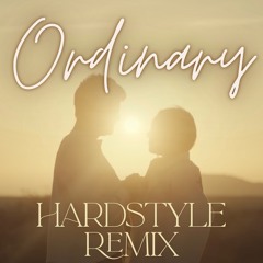 Alex Warren - ORDINARY / Hardstyle Remix