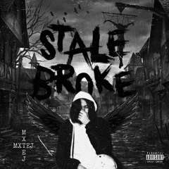 Stale Broke ++Lil Tra$h LXRD