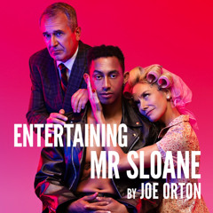 ENTERTAINING MR SLOANE (YoungVic) - Introduction