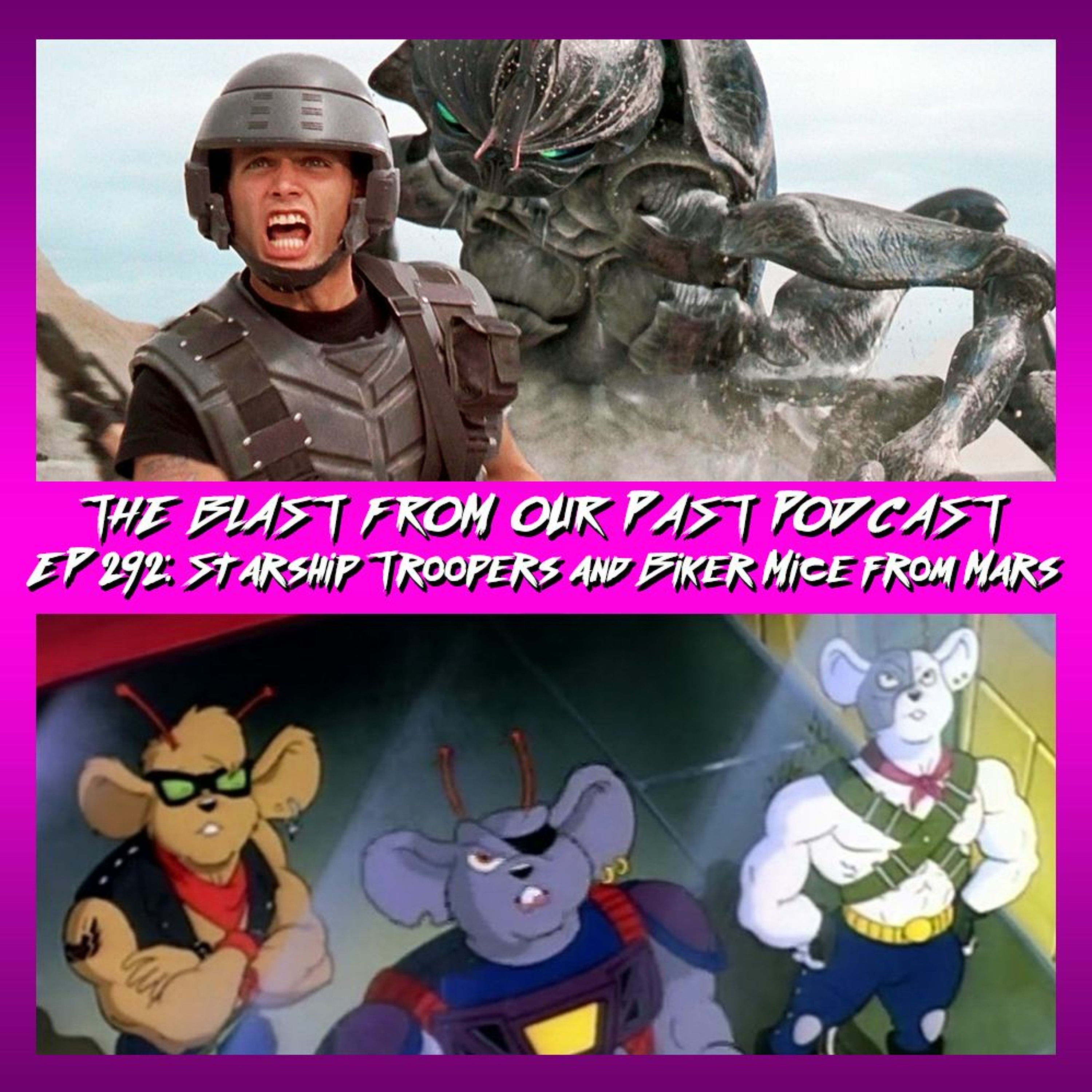 Episode 292: Starship Troopers and Biker Mice From Mars