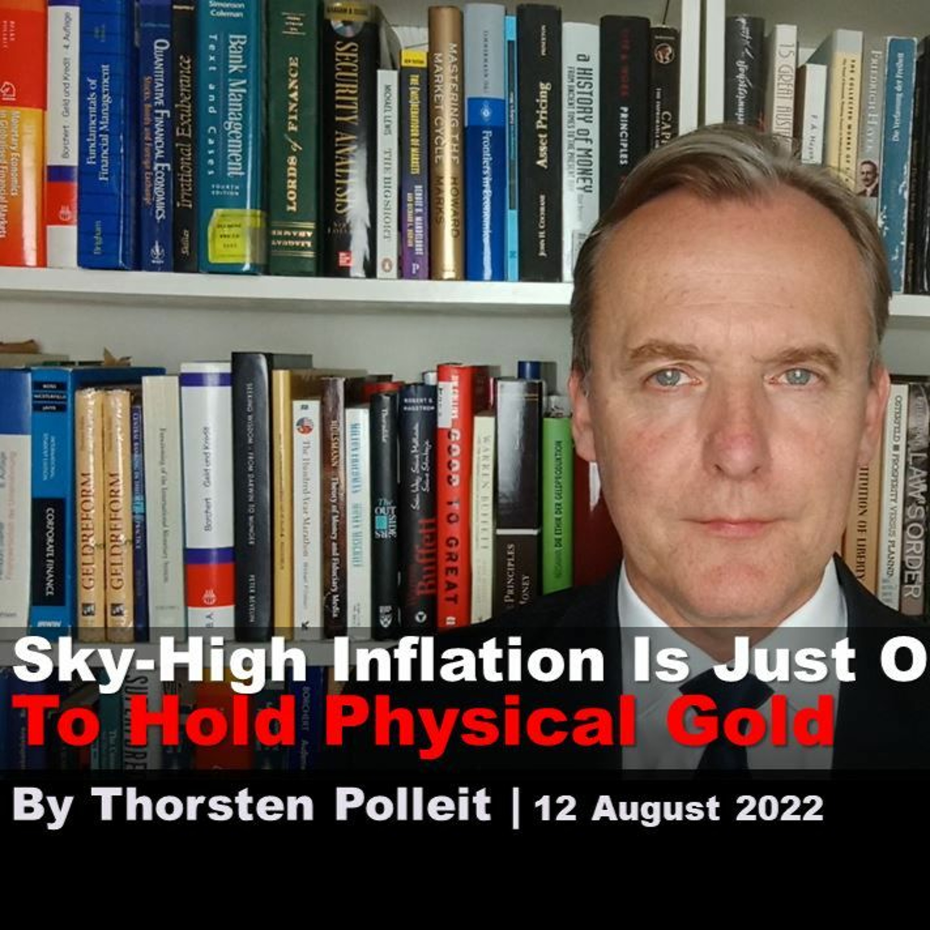 Sky-High Inflation Is Just One Reason To Hold Physical Gold