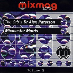 709 - Mixmag Live! Vol.9 - The Orb's Dr. Alex Paterson & Mixmaster Morris ‎(1996)