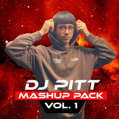 DJ Pitt Mashup Pack VOL. 1 (FREE DOWNLOAD)