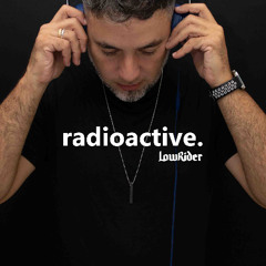 DJ LowRider - RadioActive 2025