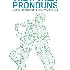 [Free_Ebooks] A Quick and Easy Guide to They/Them Pronouns by  Archie Bongiovanni (Author, Illu