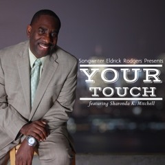 Your Touch (feat. Sharonda K. Mitchell)