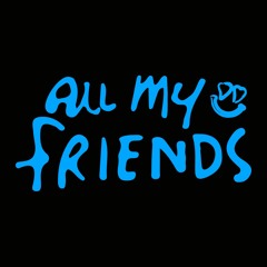 Live @ All My Friends 24/02/2023