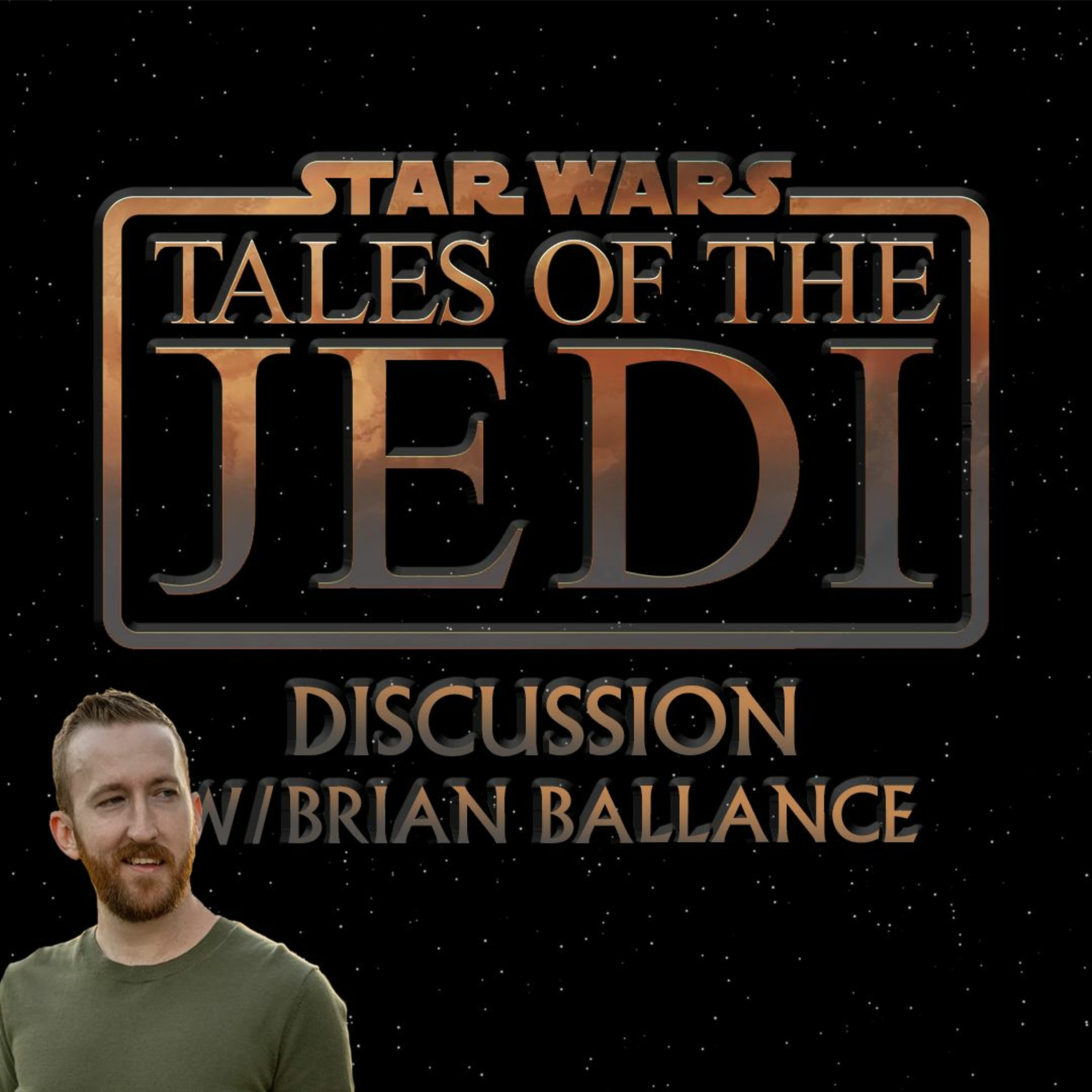 Tales of the Jedi w/Brian Ballance