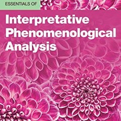 VIEW EPUB KINDLE PDF EBOOK Essentials of Interpretative Phenomenological Analysis (Es