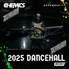 2025 Dancehall Mix I December Mix - Feat. Vybz Kartel, Shenseea, Skippa, Valliant, Chronic Law