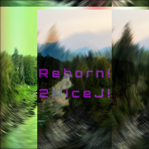 Reborn!