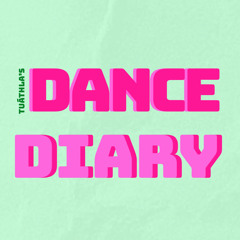 Dance Diary | Entry 1