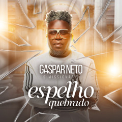 Gaspar Neto O Missionário - Espelho Quebrado (Afro Beat)