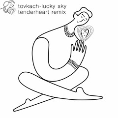 Tovkach - Lucky Sky (Tenderheart Remix)